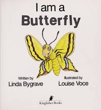 I am a Butterfly by Bygrave, Linda