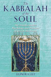 The Kabbalah of the Soul: The Transformative Psychology and Practices of Jewish Mysticism Paperback de Leonora Leet - 2003