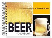 Beer Cookbook: 101 Recipes with Beer by Publishing, G & R - 2003-04-01