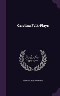 Carolina Folk-Plays