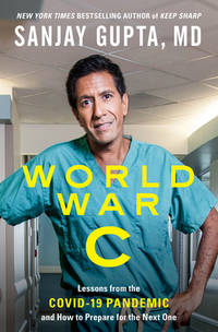 World War C: Lessons from the Covid-19 Pandemic and How to Prepare for the Next One (Thorndike...