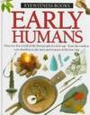 EARLY HUMANS-EYEWITNESS (Eyewitness Books)