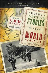 Best Little Stories from World War II: More than 100 true stories (History Book for Adults)