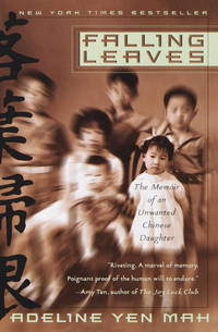 Falling Leaves: The Memoir of an Unwanted Chinese Daughter by Adeline Yen Mah