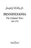 Pennsylvania, the colonial years, 1681-1776