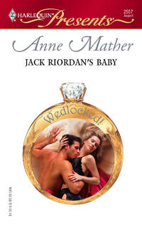 Jack Riordan's Baby by Anne Mather - Paperback - 2006 - from MVE Inc. (SKU: Alibris_0021074)
