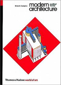 Modern Architecture: A Critical History (World of Art)