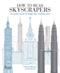 How to Read Skyscrapers: A Crash Course in High-Rise Architecture