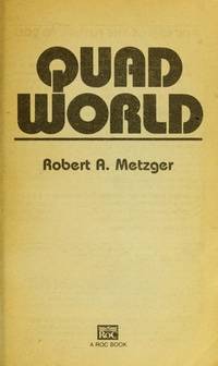 Quad World by Metzger, Robert A - 1991