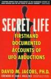 Secret Life: Firsthand Accounts of Ufo Abductions by John E. Mack, David M. Jacobs - 1992-03-01