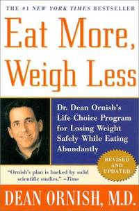 image of Eat More, Weigh Less: Dr. Dean Ornish's Life Choice Program for Losing Weight Safely While Eating Abundantly