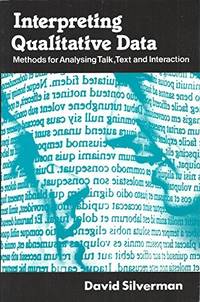 Interpreting Qualitative Data : Methods for Analysing Talk, Text and Interaction