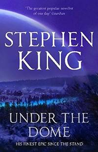 Under the Dome by Stephen King