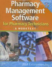 Pharmacy Management Software for Pharmacy Technicians: A Worktext, 1e