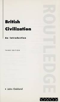 British Civilization: An Introduction by John Oakland - 1995-03-10