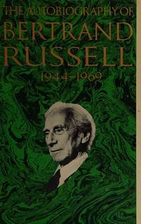 The Autobiography of Bertrand Russell: 1944-1969 by Bertrand