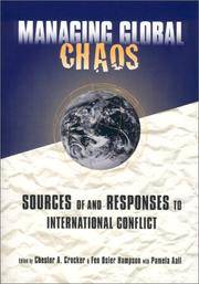 Managing Global Chaos: Sources of and Responses to International Conflict by Chester A. Crocker and etc - 1996