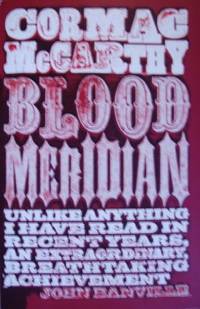 Blood Meridian by McCarthy, Cormac