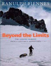 cover of Beyond the Limits: The Lessons Learned from a Lifetime's Adventures