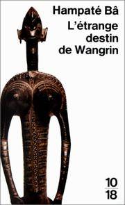 L'Ã©trange destin de Wangrin (LittÃ©rature Ã©trangÃ¨re) (French Edition)