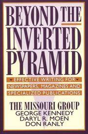 Beyond the Inverted Pyramid: Effective Writing for Newspapers, Magazines and..