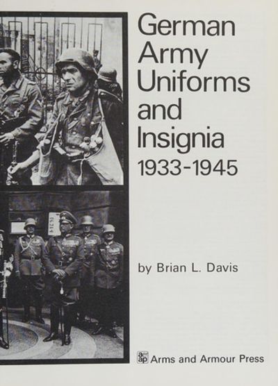 German Army Uniforms and Insignia, 1933-1945 : Davis, Brian
