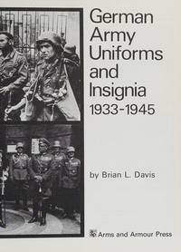 German Army Uniforms and Insignia, 1933-1945 by Brian L Davis