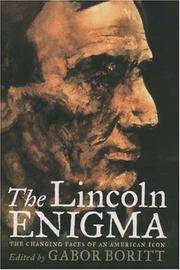 The Lincoln Enigma; the changing Faces of an American Icon