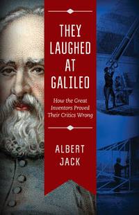 They Laughed At Galileo