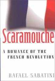 Scaramouche: A Romance of the French Revolution (Common Reader Editions) by Rafael Sabatini - 2000-09