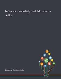Indigenous Knowledge and Education In Africa