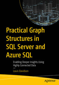 Practical Graph Structures in SQL Server and Azure SQL: Enabling Deeper Insights Using Highly...