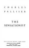 The Sensationist by Charles Palliser - 1991