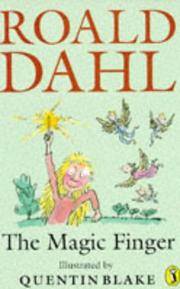 The Magic Finger (Young Fiction Read Alone) by Dahl, Roald; Blake, Quentin [Illustrator] - 1996-06-27