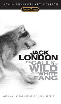 White Fang and The Call of the Wild (Signet Classic) by London, Jack