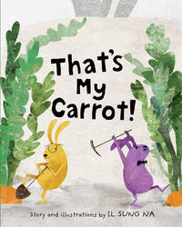 That&#039;s My Carrot by Na, Il Sung