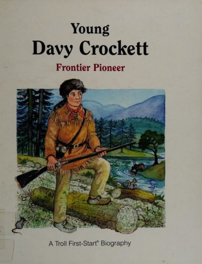 Young Davy Crockett: Frontier Pioneer by Eric Carpenter; Jenny