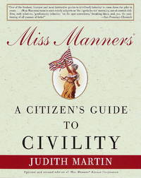 Miss Manners: A Citizen's Guide to Civility