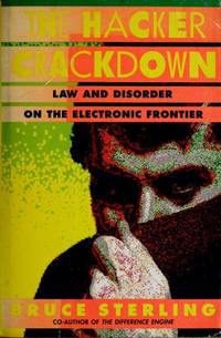 The Hacker Crackdown by Sterling Bruce - First Edition - 1992 - from Black Dog Books (SKU: 006649)