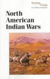 Turning Points in World History - North-American Indian Wars (paperback edition)