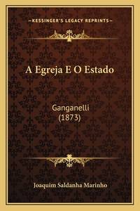 A Egreja E O Estado: Ganganelli (1873)