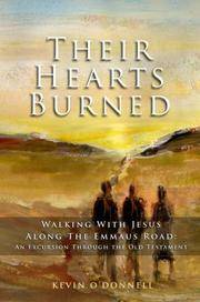 image of Their Hearts Burned: Walking with Jesus Along the Emmaus Road - An Excursion Through the Old Testament