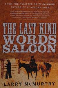 The Last Kind Words Saloon by McMurtry, Larry - 2015-10-08