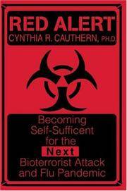 RED ALERT: Becoming Self-Sufficient for the Next Bioterrorist Attack and Flu Pandemic