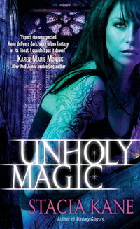 Unholy Magic (Downside Ghosts, Book 2) by Stacia Kane