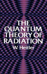 The Quantum Theory of Radiation: Third Edition (Dover Books on Physics)