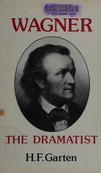 Wagner the Dramatist by Hugh Frederick Garten - 1985-03