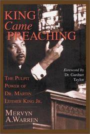 King Came Preaching: The Pulpit Power of Dr. Martin Luther King Jr.