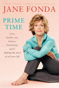 cover of Prime Time: Love, health, sex, fitness, friendship, spirit; Making the most of all of your life
