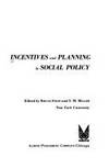 Incentives And Planning In Social Policy